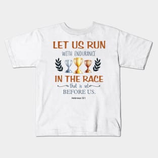 Let us run with endurance the race set before us Kids T-Shirt